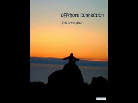 offshore connection - This is the place (Lyrics)