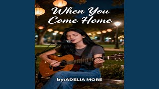 When You Come Home