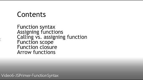 Web Development Frameworks - Video 6 - General JavaScript Primer - Function syntax