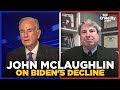 John McLaughlin on Biden&#39;s Decline