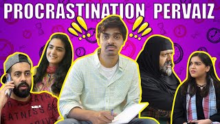 Procrastination Pervaiz | Bekaar Films | Comedy Skit