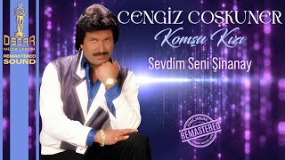 Cengiz Coşkuner - Sevdim Seni Şinanay - Orijinal Kayıtlar Remastered - 