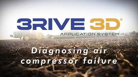 3RIVE 3D® Application System Troubleshooting: How To Tell If The Air Compressor Quits