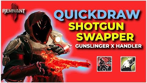 QUICKDRAW SHOTGUN Build | Endless SKILL SPAM | GUNSLINGER X HANDLER