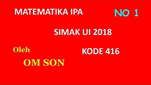 Matematika IPA SIMAK UI 2018 kode 416 no 1