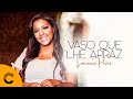 Larissa Pires | Vaso Que Lhe Apraz [Clipe Oficial]