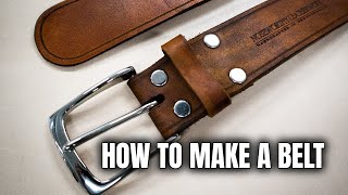 How to make the FINEST LEATHER BELT!