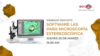 WEBINAR - Software LAS para equipos de microscopia estereoscópico - Bio-Optic screenshot 2