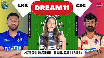 TNPL 2023 :LKK vs CSG Match Prediction | TNPL 2023 Match Prediction | CSG vs LKK Dream 11 Prediction