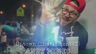 Uptown (Instrumental) - Andy Mineo [Prod. !llmind & Alex Medina] / Uncomfortable