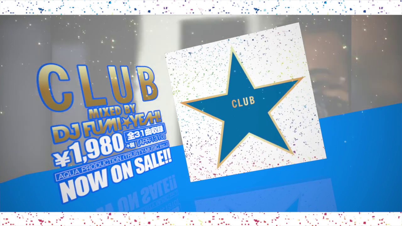 CLUB mixed by DJ FUMI☆YEAH! - YouTube