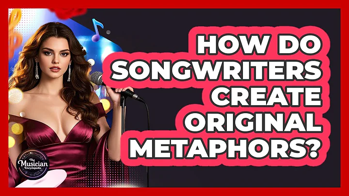 How Do Songwriters Create Original Metaphors? - The Musician Encyclopedia