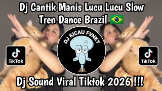 DJ CANTIK MANIS LUCU LUCU BIKIN SA JADI CANDU - BODY PATA PATA TREND DC BRAZIL VIRAL TIKTOK TERBARU!
