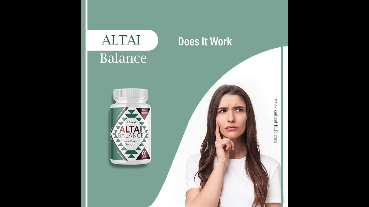 How does Altai Balance Blood Sugar Support Work? A Review! by Abriella Rodrigues – KAI HEALTH LIFE