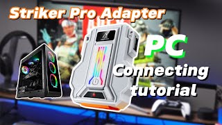 [Striker Pro PC Adapter] PC CONNECTING TUTORIAL