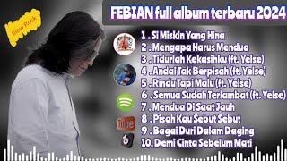 Slow Rock Melayu Merdu dan Syahdu | Febian new album 2024 terbaik #music #slowrock #melayu #febian