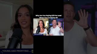 The Easiest Way to Go From $25 Per Lead to $5 | @youngandprofiting