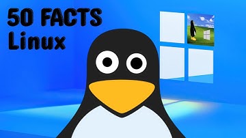 50 FACTS About Linux