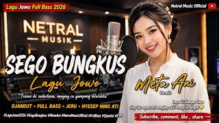 SEGO BUNGKUS  -  Voc:  Meta Aini #Lagu Jowo 2026 #Netral music Official