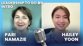 Impact To Go Introducing Hailey Yoon Leadership To Go With Pari Namazie