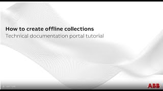 Technical documentation portal: How to create offline collections