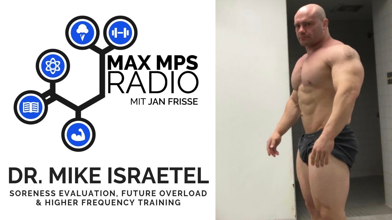 MAX MPS RADIO #48: Dr. Mike Israetel - Soreness Evaluation, Future Overload & Higher Frequencies