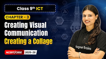 Creating a Collage - Creating Visual Communication | Ch 3 | Class 9 ICT | CBSE 2025-26