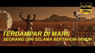 bertahan hidup di mars dengan suplai makanan hanya untuk 3 bulan // alur cerita film the martian
