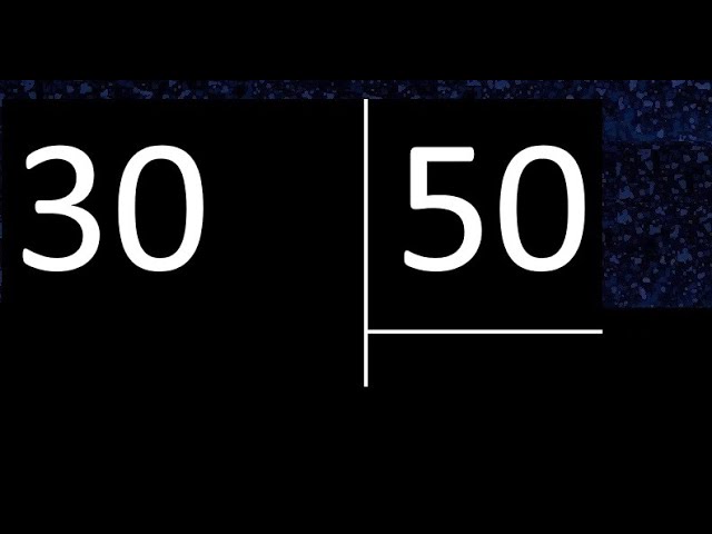 Dividir 30 entre 50 , division inexacta con resultado decimal . Como se dividen 2 numeros