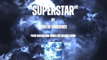 Sons of Coherence - Superstar (Music Video)