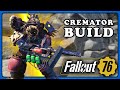 Fallout 76 dedicated op cremator build