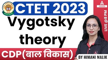 Vygotsky Theory By Himani Malik | CTET CDP Classes #2 | CTET Classes 2023
