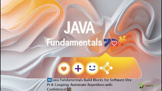 🔄Java Fundamentals Build Blocks for Software Dev Pt 8–Looping: Automate Repetition with Confidence!🧮