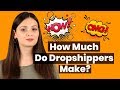 How Much Do Dropshippers Make