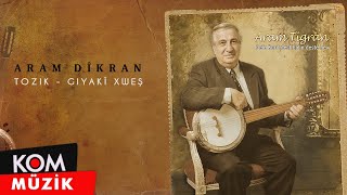 Aram Dîkran - Tuzik ( Giyaeki Xweş ) Resimi