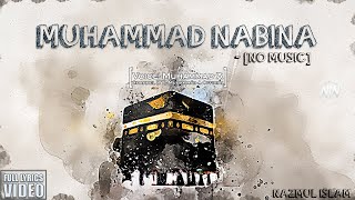 Muhammad Nabina - No Music || @Muhammad A  || Full Lyrics Video