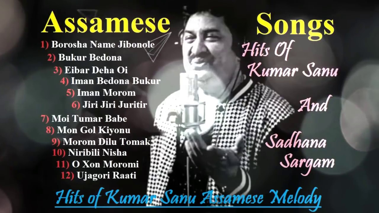Hits Of Kumar Sanu Assamese Melody II  Assamese Songs II