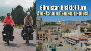 Gürcistan Bisiklet Turu  3: Ahıska'nın Osmanlı Kalesi (Asya Turu  Bölüm 16)