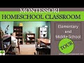 Montessori Homeschool Classroom Tour: Elementary and Middle School (Beginning of Year)