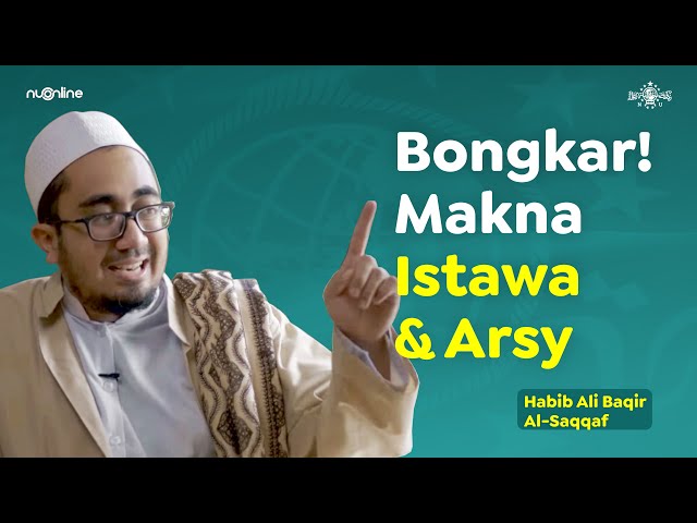 Apa Makna Allah Bersemayam di Atas Arsy? Begini Penjelasan Habib Ali Baqir al-Saqqaf class=