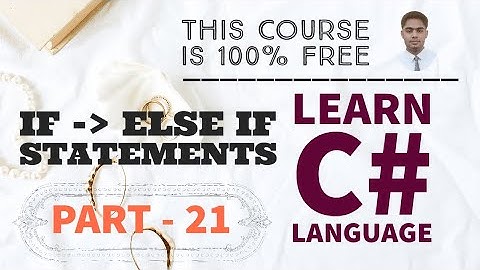 Part 21 - Nested if Statements | Learn C# Language By Nikhil