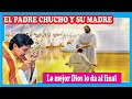 Lo mejor Dios lo da al final - Padre Chucho.