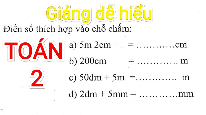 Bài toán về điền đơn vị tính lớp 2 năm 2024