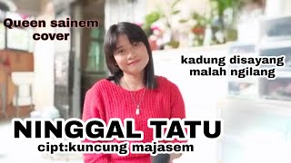 Ninggal Tatu Cover By Queen Sainem Neng Opo Kowe Ra Crito Yen Wea Ra Tresno