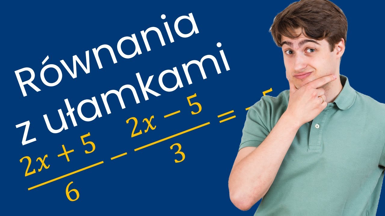 Jak rozwiązywać równania z ułamkami? | Wyrażenia algebraiczne i równania | Szkoła Podstawowa