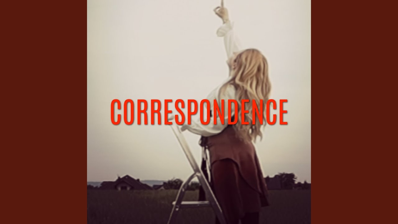 Watch Correspondence on YouTube Watch Correspondence on YouTube