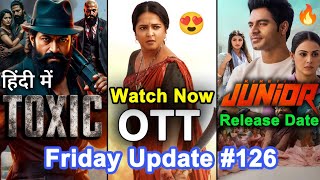 Ghaati Movie Streaming Now 🤩, Toxic Movie Hindi 🔥, Junior OTT New Releases Data | Friday Update #126