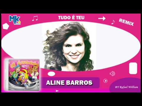 Os Arrebatados - Tudo é Teu (Aline Barros)