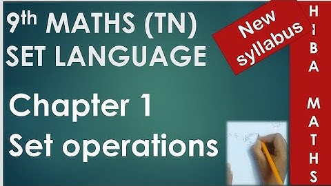 9th maths chapter 1 set language, set operation union , intersection , differences in set hiba maths