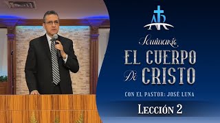 LECCIÓN 2 | Seminario El Cuerpo De Cristo